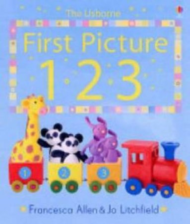 First Picture 123 by Caroline Young, Francesca Allen & Jo Litchfield