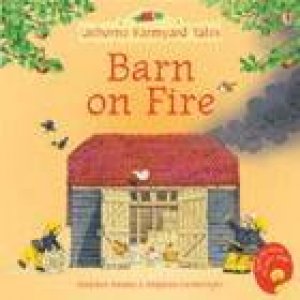 Usborne Farmyard Tales: Barn On Fire by Heather Amery