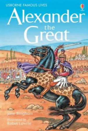 Usborne Famous Lives: Alexander The Great by Unknown