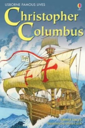 Usborne Famous Lives: Christopher Columbus by Minna Lacey