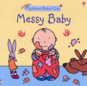 Usborne Busy Baby Book: Messy Baby by Rachel Wells