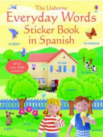The Usborne Everyday Words: Sticker Book In Spanish by Unknown