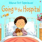 Usborne First Experiences Going To The Hospital
