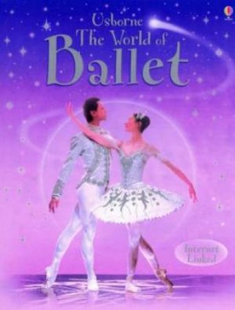 The World Of Ballet by Judy Tatchell