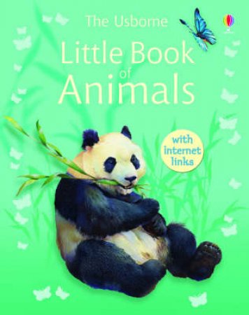 The Usborne Little Encyclopedia Of Animals by Various