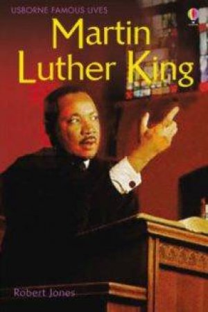 Usborne Famous Lives: Martin Luther King by Robert Jones