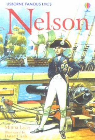 Usborne Famous Lives: Nelson by Minna Lacey