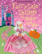Usborne Activities Fairytale Things To Make And Do
