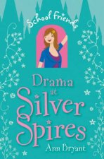 Drama at Silver Spires School Friends