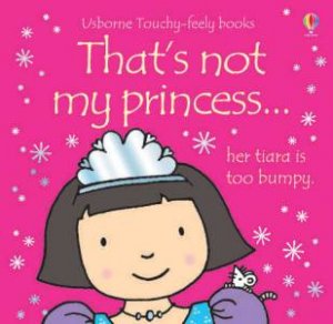 That's Not My Princess... by Fiona Watt & Rachel Wells