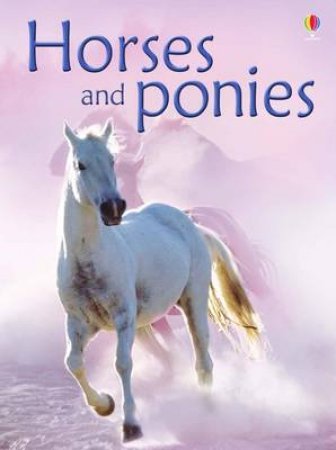 Horses And Ponies by Anna Milbourne