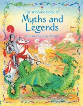 Usborne Book Of Myths & Legends by Gill Doherty