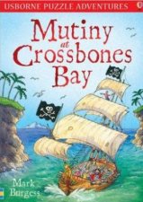 Usborne Puzzle Adventures Mutiny At Crossbones Bay