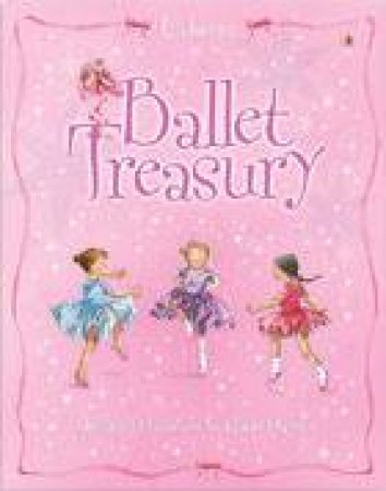 Ballet Treasury by Katie Daynes & Sussanna Davidson