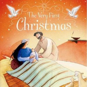 Very First Christmas by Louie Stowell