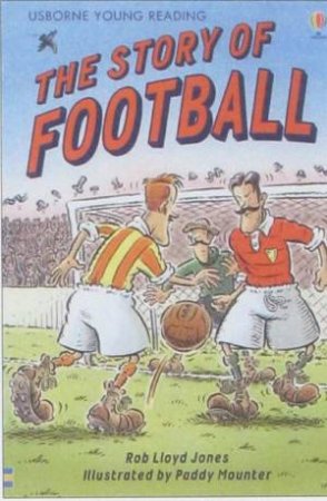 Usborne Young Reading: The Story Of Football by Unknown