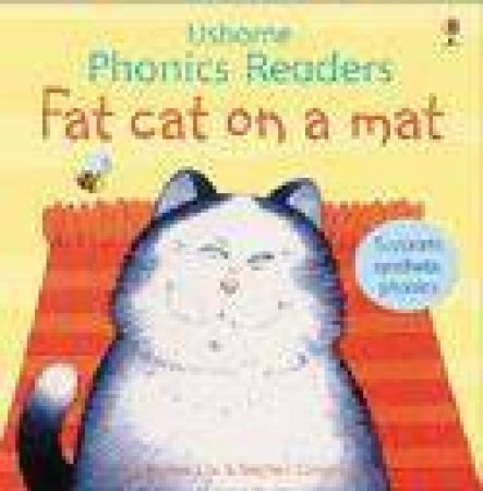 Phonics Readers: Fat Cat On A Mat by Stephen Cartwright (Ill)