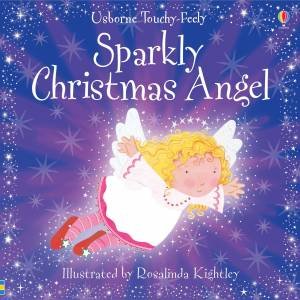 Usborne Touchy Feely: Sparkly Christmas Angel by Fiona Watt