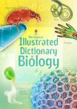 The Usborne Illustrated Dictionary Of Biology