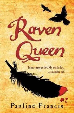 The Raven Queen by Pauline Francis