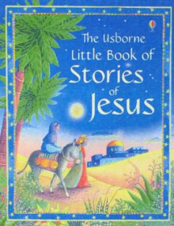 Little Book Of Stories Of Jesus by Heather Amery