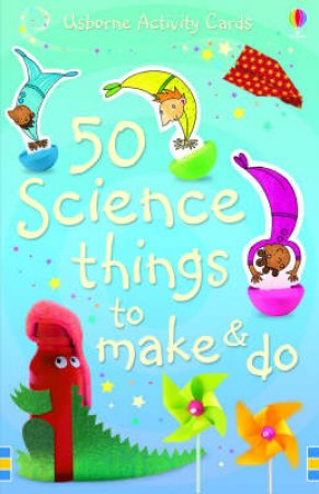 50 Science Things To Make And Do Activity Cards by .