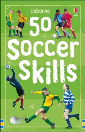 50 Soccer Skills by Various