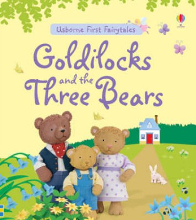 Usborne First Fairytales: Look And Say Goldilocks by Felicity Brooks