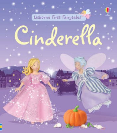 Usborne First Fairytales: Look And Say Cinderella by Felicity Brooks