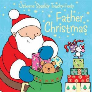 Usborne Sparkly Touchy Feely: Father Christmas by Fiona Watt