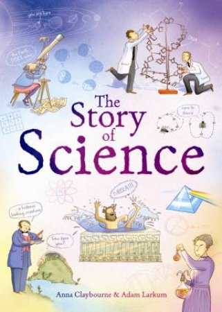 Story of Science by Anna Claybourne