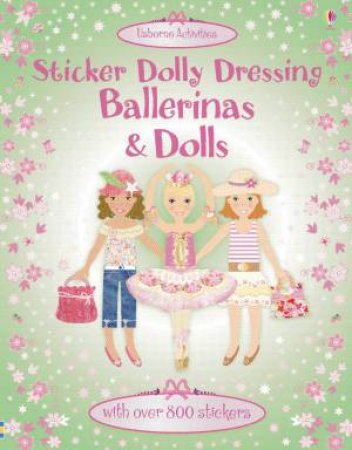 Sticker Dolly Dressing Bind-Up: Dolls and Ballerinas by Fiona Watt