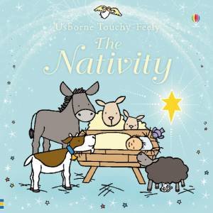 Usborne Touchy Feely: Nativity by Fiona Watt