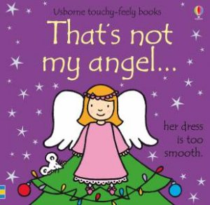 That's Not My Angel... by Fiona Watt & Rachel Wells