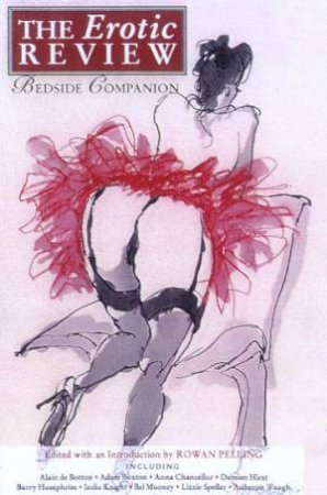 The Erotic Review Bedside Companion by Rowan Pelling