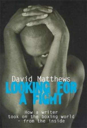 Looking For A Fight by David Matthews