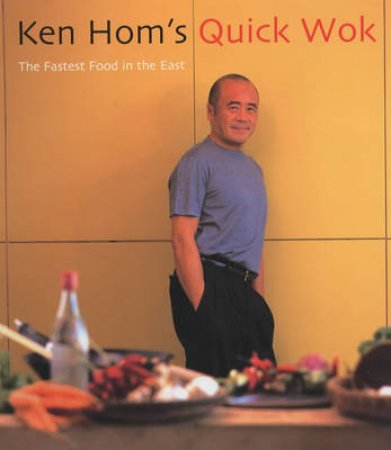 Ken Hom's Quick Wok by Ken Hom