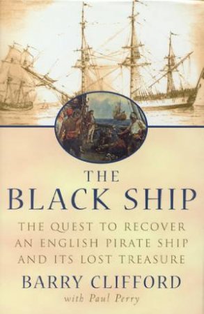 The Black Ship by Barry Clifford  & Paul Perry