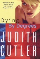A Sophie Rivers Mystery Dying By Degrees