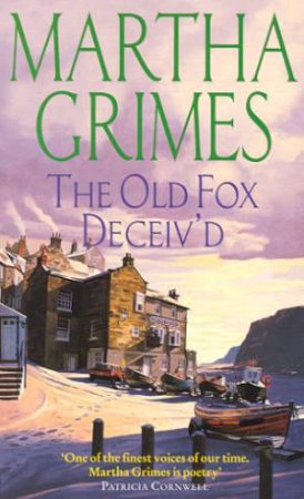 A Richard Jury Murder Mystery: The Old Fox Deceiv'd by Martha Grimes