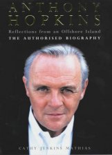 Anthony Hopkins The Authorised Biography