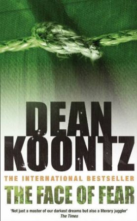 The Face Of Fear by Dean Koontz