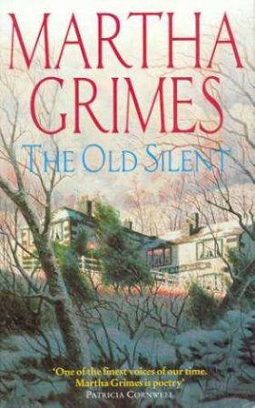 A Richard Jury Murder Mystery: The Old Silent by Martha Grimes