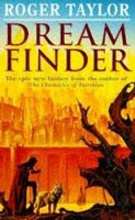 Dream Finder by Roger Taylor