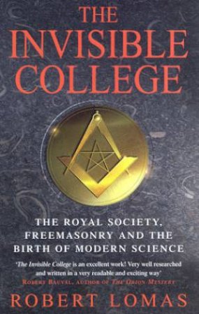 The Invisible College: The Royal Society by Robert Lomas