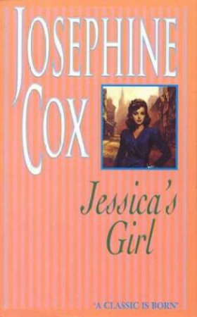 Jessica's Girl by Josephine Cox