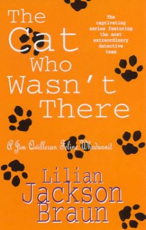 A Jim Qwilleran Feline Whodunnit: The Cat Who Wasn't There by Lilian Jackson Braun