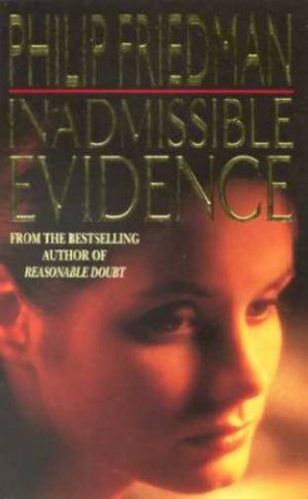 Inadmissible Evidence by Philip Friedman