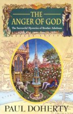 A Brother Athelstan Mystery The Anger Of God