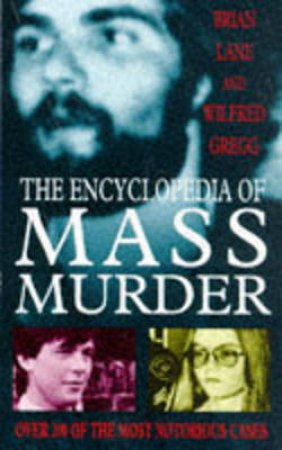 Encyclopedia Of Mass Murder by Brian Lane